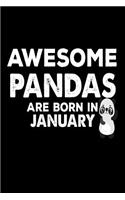 Awesome Pandas Are Born In January: Funny Cute Panda Lover Birthday Gift Notebook