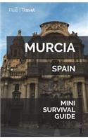 Murcia Mini Survival Guide