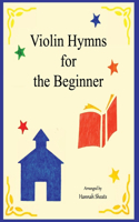 Violin Hymns for the Beginner