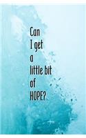 Can I Get a Little Bit of Hope?