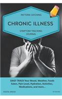 Chronic Illness - Pattern Catching, Symptom Tracking Journal