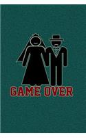 Game Over: Funny Game Over Journal with a Picture of a Couple Getting Married.