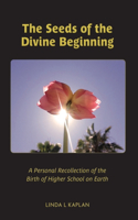Seeds of the Divine Beginning