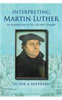 Interpreting Martin Luther