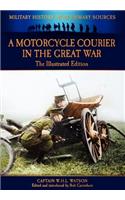Motorcycle Courier in the Great War - The Illustrated Edition
