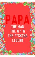 Papa the Fucking Legend Father's Day Journal Notebook