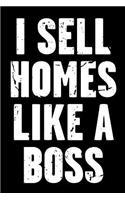 I Sell Homes Like a Boss