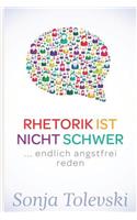 Rhetorik ist nicht schwer