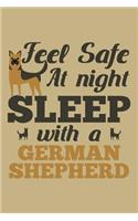 Feel Safe at Night Sleep with a German Shepherd: College Ruled Line Paper Blank Journal to Write in - Lined Writing Notebook for Middle School and College Students