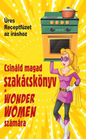 Csináld magad szakácskönyv a Wonder Women számára