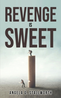 Revenge Is Sweet