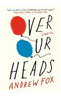 Over Our Heads