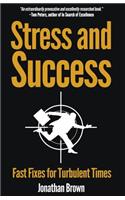 Stress and Success - Fast Fixes for Turbulent Times