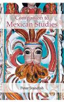 A Companion to Mexican Studies