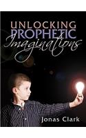 Unlocking Prophetic Imaginations