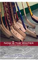 Now Is the Winter: Thinking about Hockey