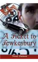 A Ticket to Tewkesbury