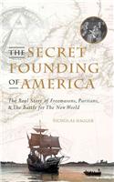 The Secret Founding of America