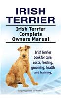 Irish Terrier. Irish Terrier Complete Owners Manual. Irish Terrier book for care, costs, feeding, grooming, health and training.