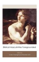 Biblical Masculinities Foregrounded