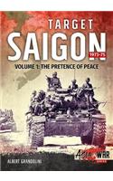 Target Saigon 1973-75 Volume 1