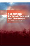 Reckoning: the Catholic Church and child sexual abuse