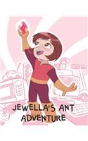 Jewella's Ant Adventure