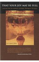 That Your Joy May Be Full: Learning from the Authentic Orthodox Theology of the Spirit