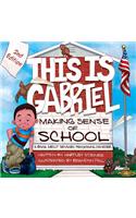 This Is Gabriel: Making Sense of School - 2nd Edition