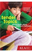 Tender Topics: Picture Books about Childhood Challenges