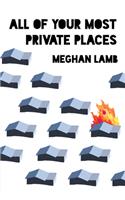 All of Your Most Private Places