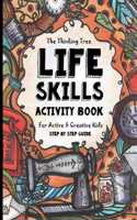 Life Skills Activity Book - For Active & Creative Kids - The Thinking Tree
