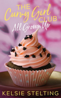 Curvy Girl Club: All Grown Up