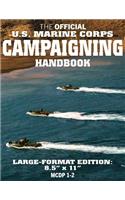 The Official US Marine Corps Campaigning Handbook: Large Format (USMC McDp 1-2): Rise Above the Fog of War to Achieve Your Objective - Full-Size 8.5 X 11 Edition!