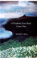 Letters to Renoir a Prophetic Love Story Come True