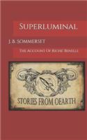 Superluminal: The Account of Riche' Benelli