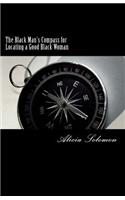 The Black Man's Compass for Locating a Good Black Woman