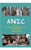 Anzc: 50 Years Australian and New Zealand Club The Netherlands