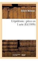 L'Épidémie: Pièce En 1 Acte: (Litterature)