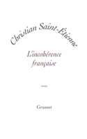 L'incohérence française: (Essai Blanche)