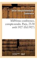Xxivème Conférence, Compte-Rendu. Paris, 25-30 Août 1927