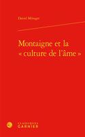 Montaigne Et La Culture de l'Ame
