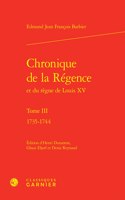 Chronique de la Regence Et Du Regne de Louis XV. Tome I: 1735-1744