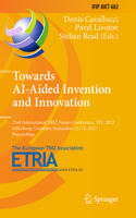 Towards Ai-Aided Invention and Innovation