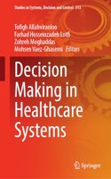 Decision Making in Healthcare Systems