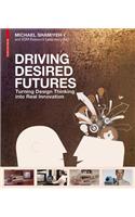 Driving Desired Futures