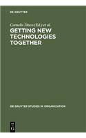 Getting New Technologies Together: Studies in Making Sociotechnical Order