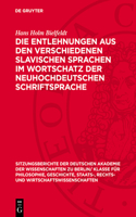 Die Entlehnungen Aus Den Verschiedenen Slavischen Sprachen Im Wortschatz Der Neuhochdeutschen Schriftsprache