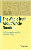 Whole Truth about Whole Numbers