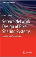 Service Network Design of Bike Sharing Systems